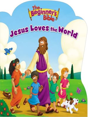 The Beginner's Bible Jesus Loves the World - ebook